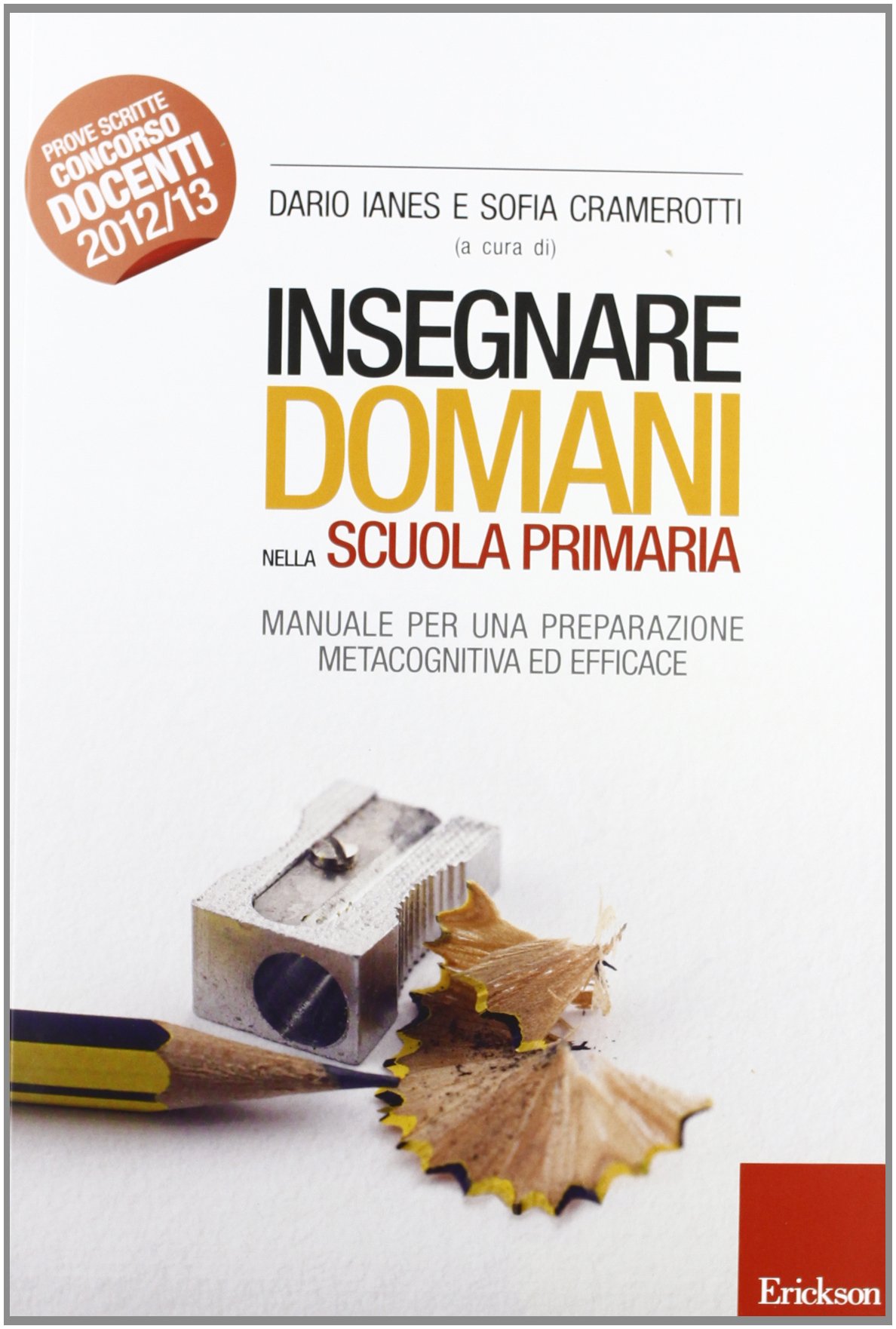 Insegnare domani nella scuola primaria. Manuale per una preparazione metacognitiva …