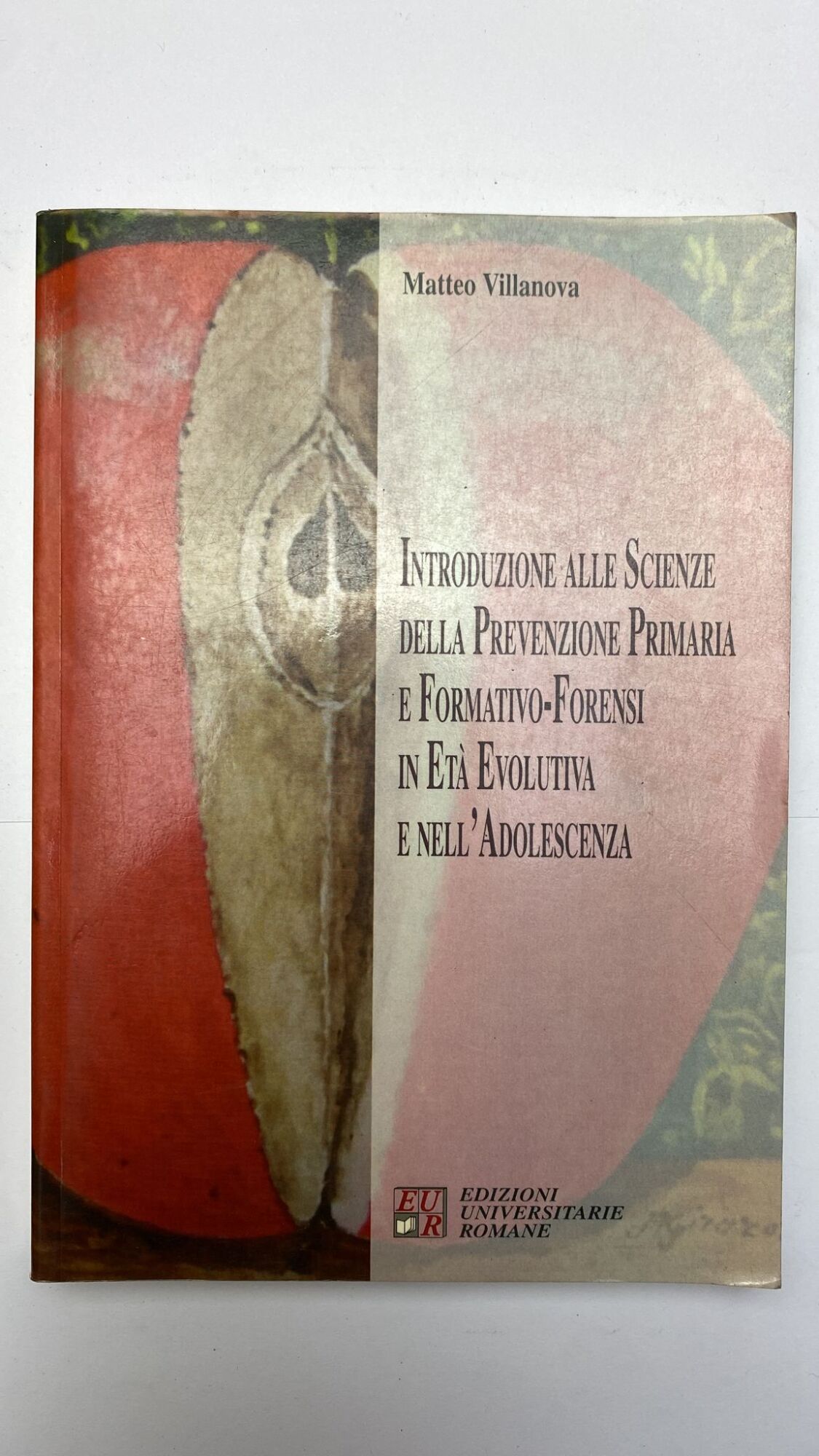 Introduzione alle scienze della prevenzione primaria e formativo-forensi in età …