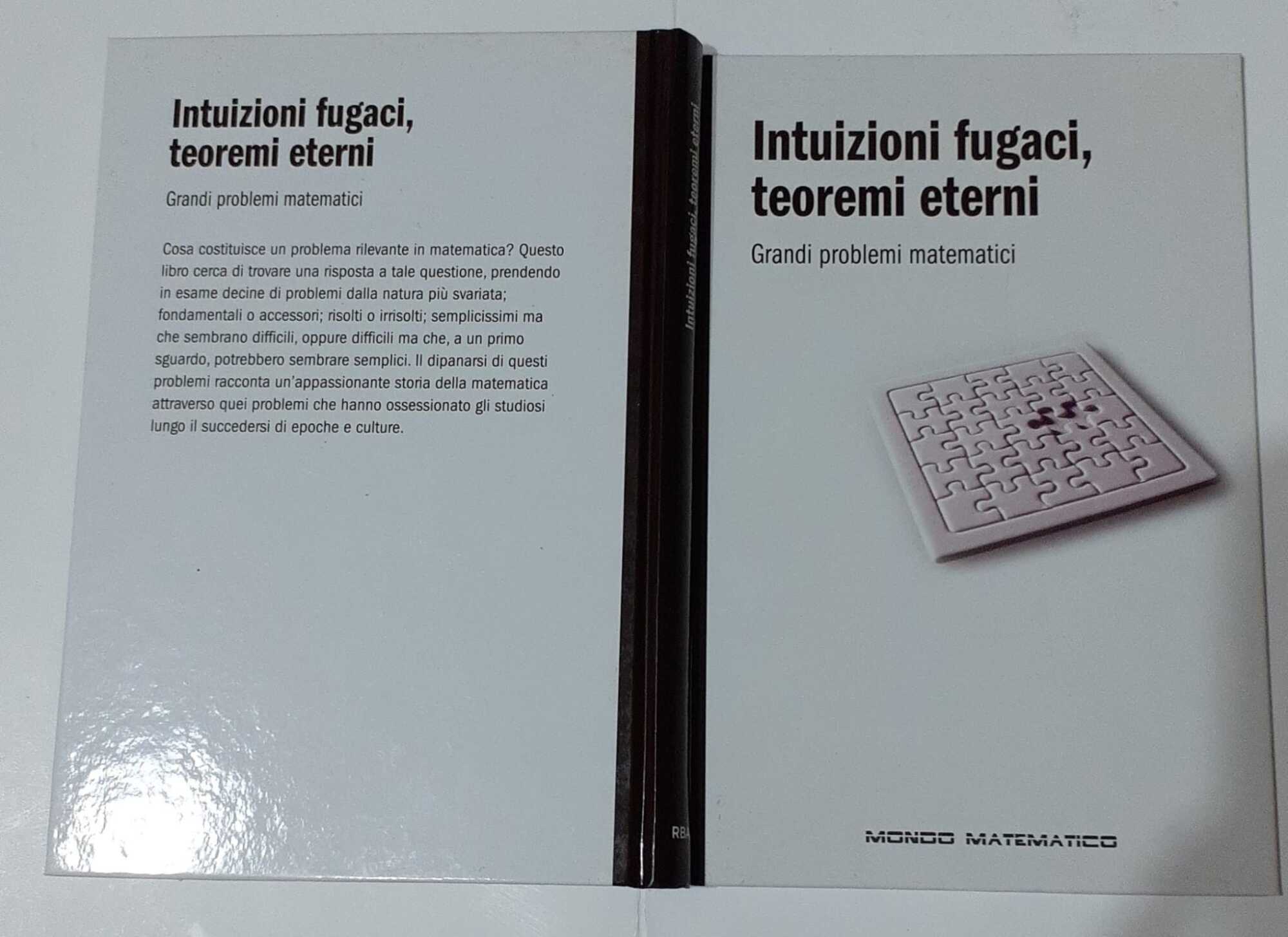 Intuizioni fugaci, teoromi eterni. Grandi problemi matematici