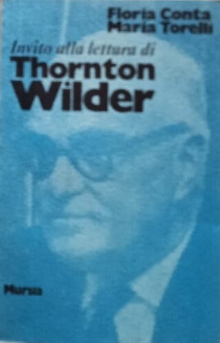 Invito alla lettura di Thornton Wilder