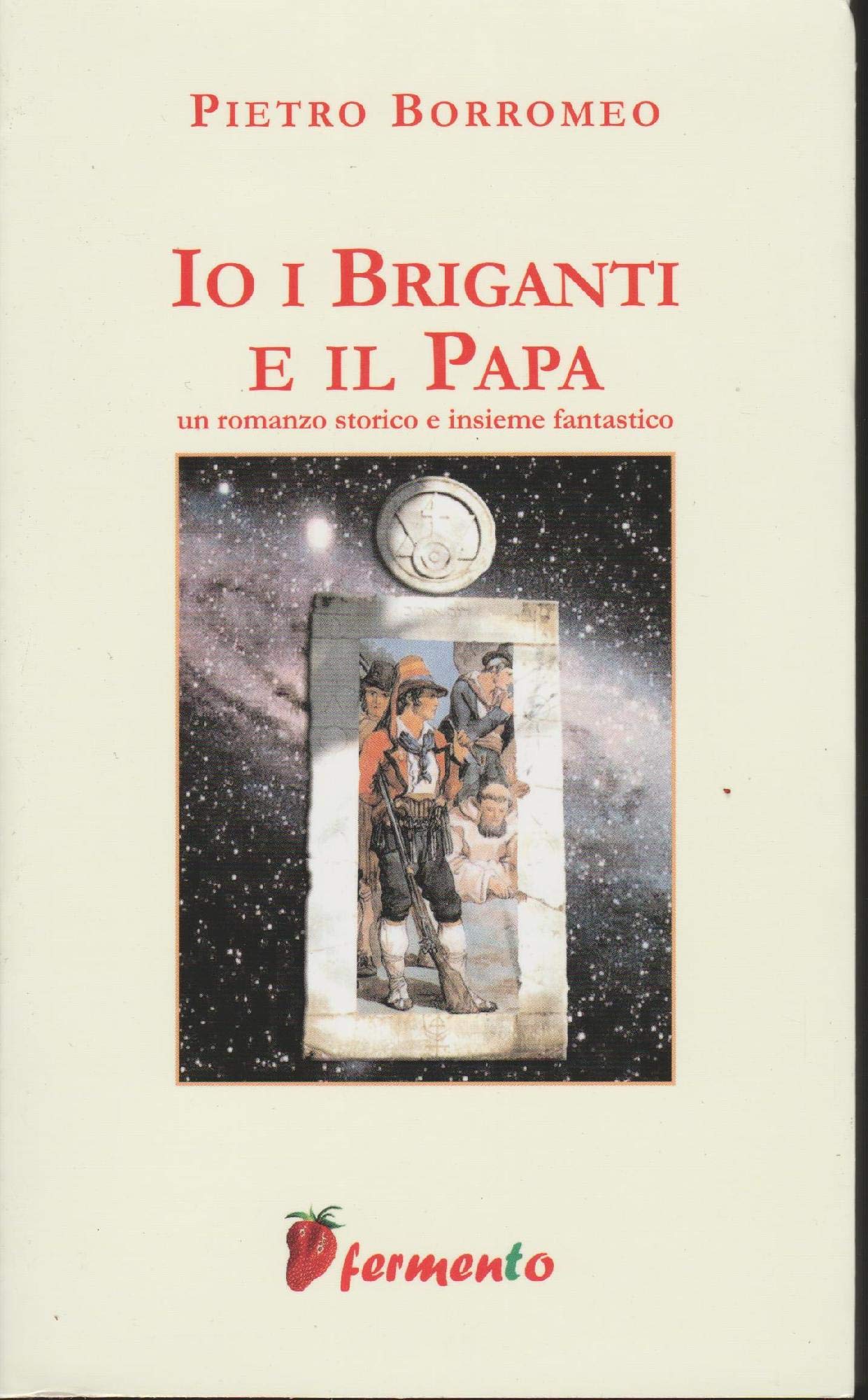 Io, i briganti e il papa