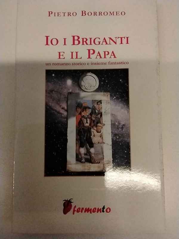 Io, i briganti e il papa