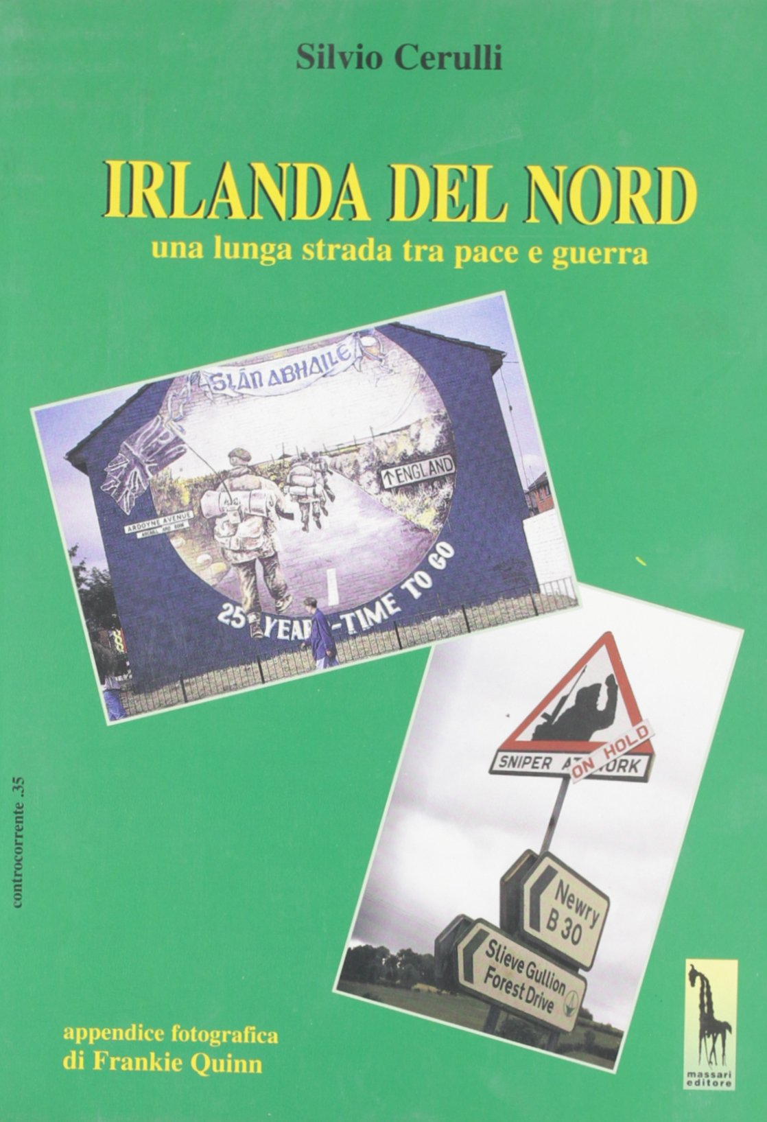 Irlanda del Nord. Una lunga strada tra pace e guerra.