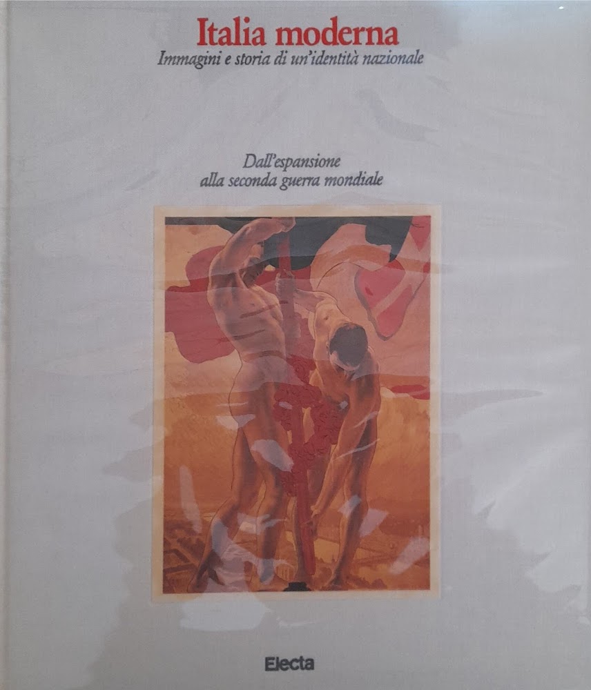 Italia moderna. Immagini e storia di un'identità nazionale. Volume II: …