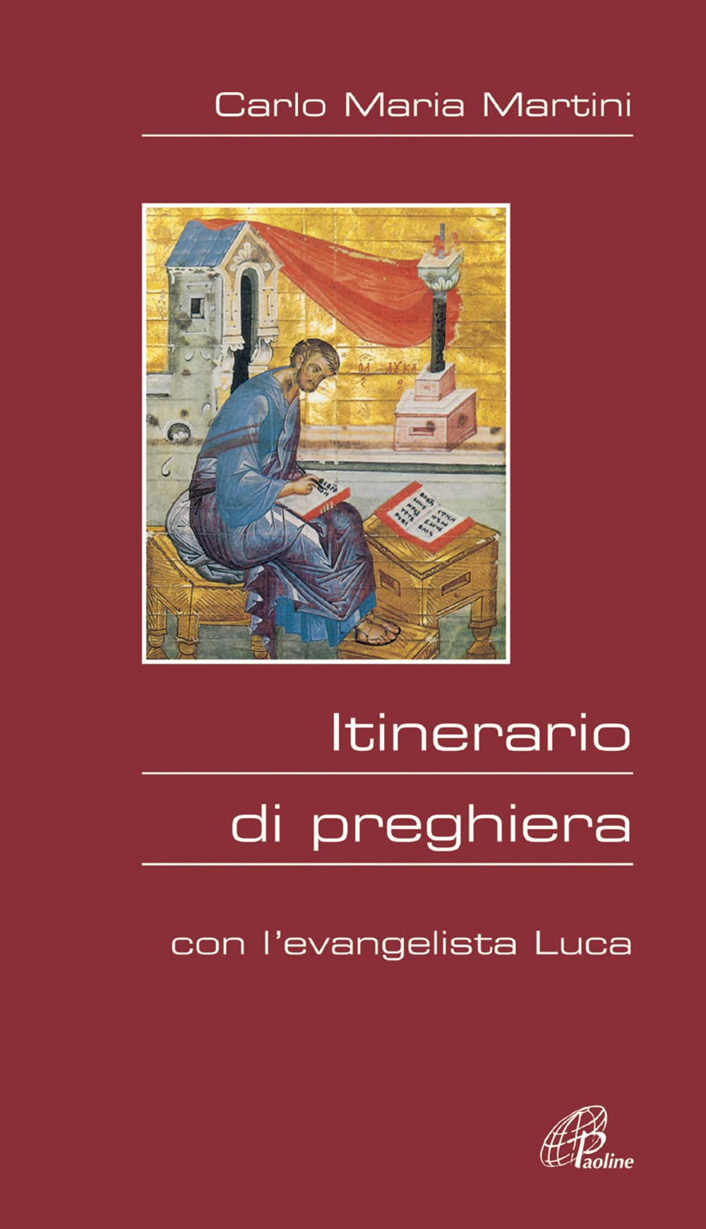 Itinerario di preghiera. Con l'evangelista Luca.