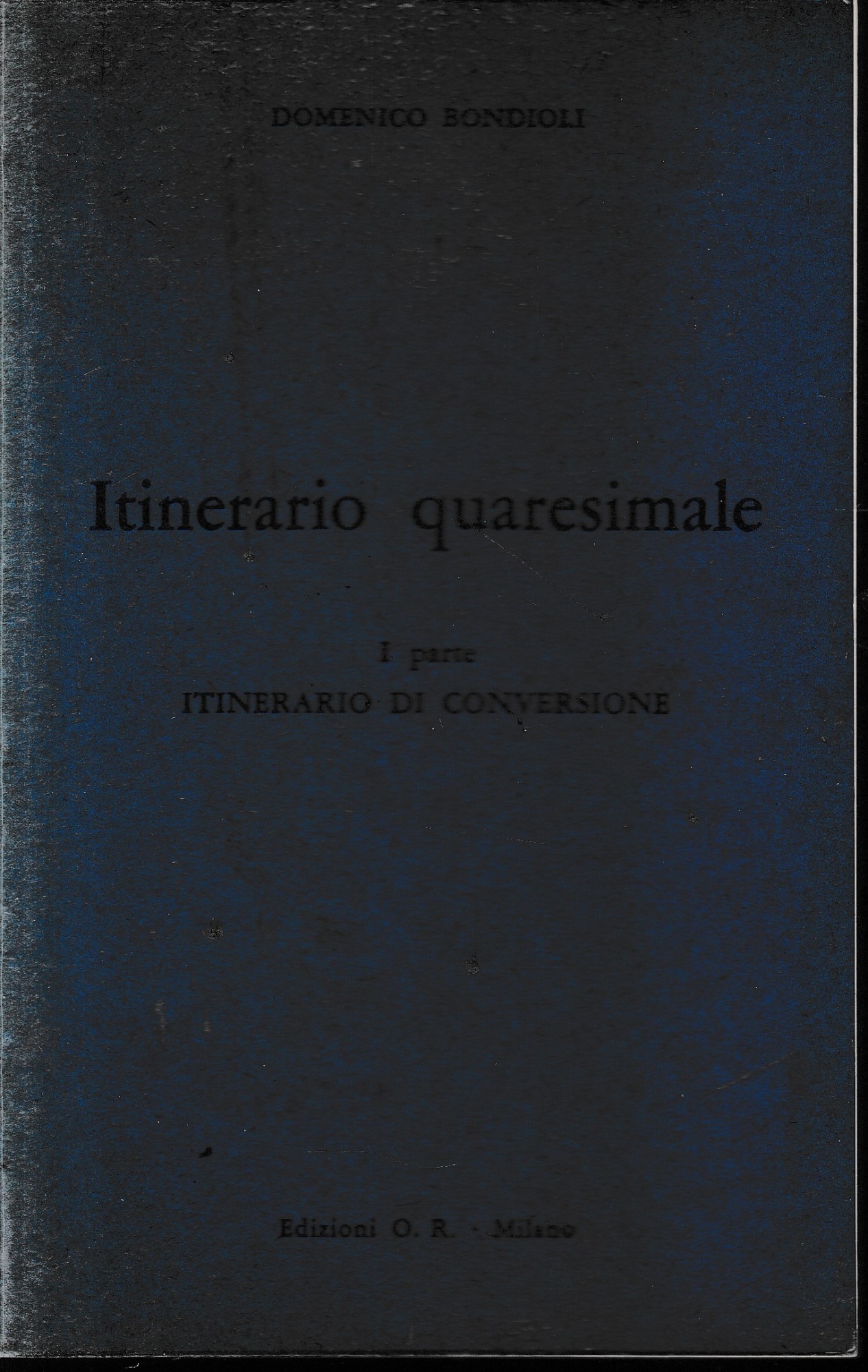 Itinerario quaresimale, I^ parte. Un volume.