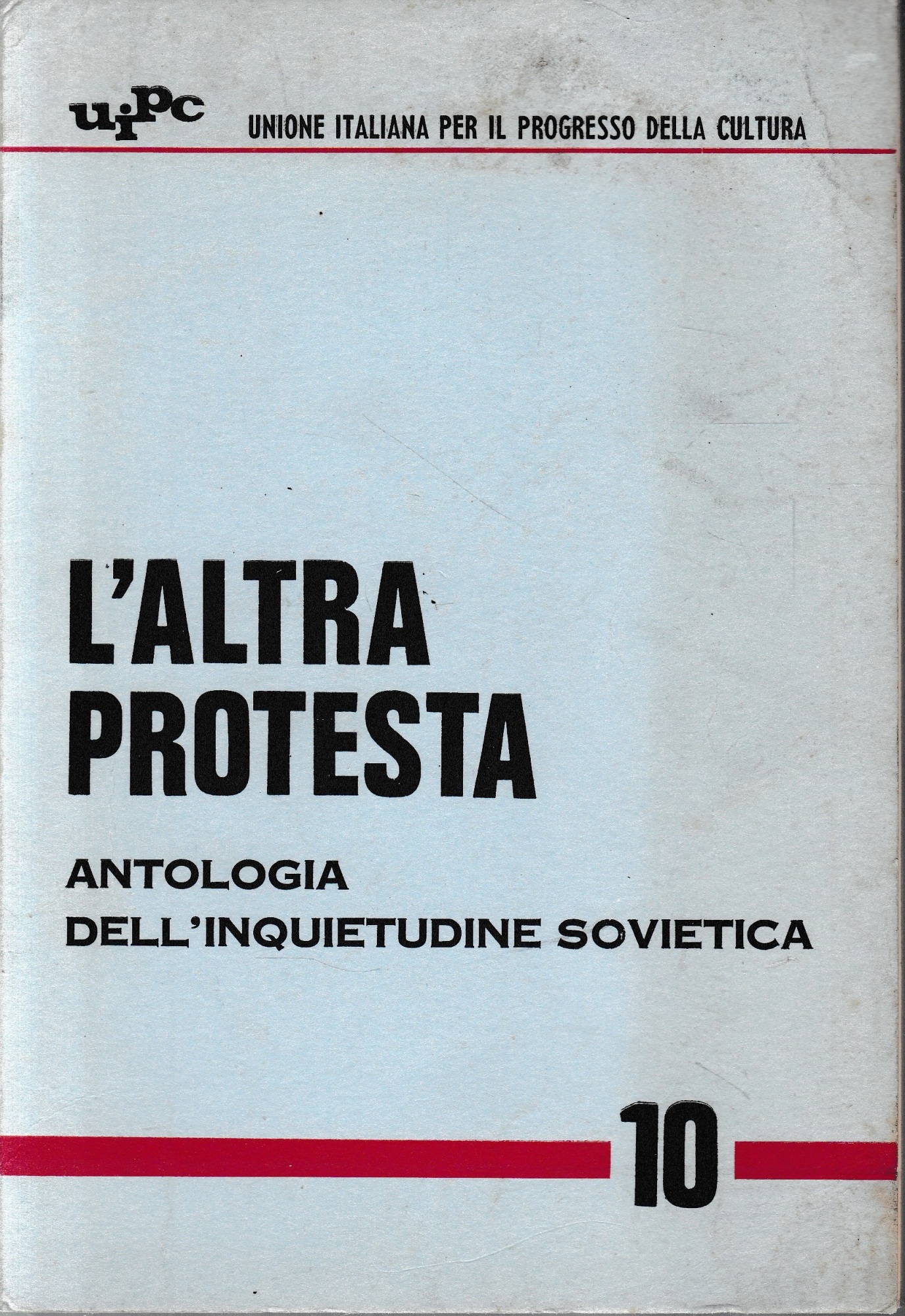 L'altra protesta. Antologia dell'inquietudine sovietica