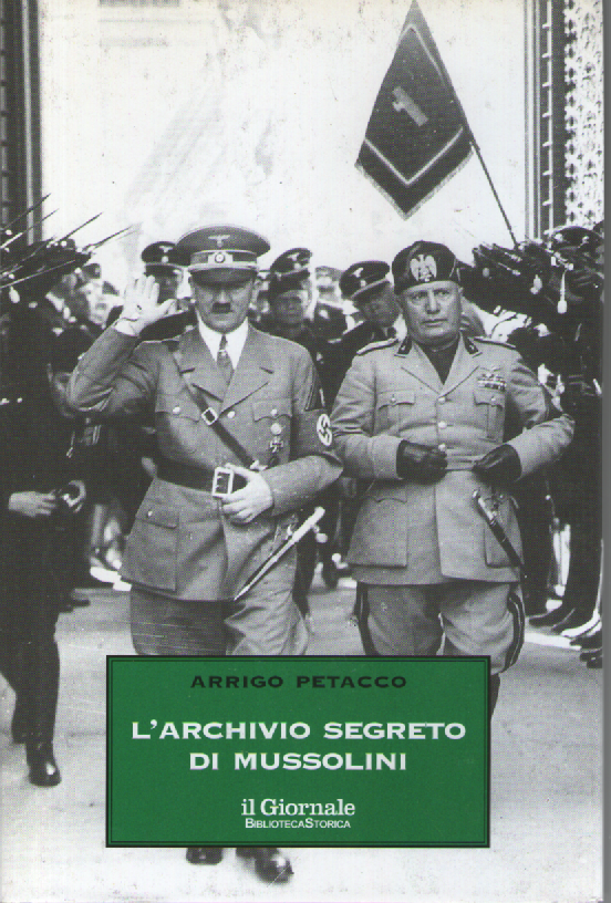 L'archivio segreto di Mussolini.