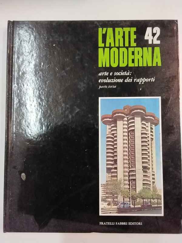 L'arte moderna. 42. Arte e società. Evoluzione dei rapporti: parte …