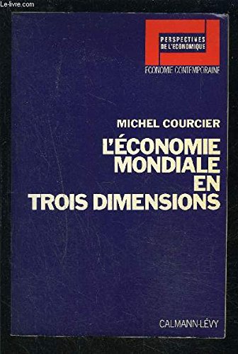 L'Économie mondiale en trois dimensions