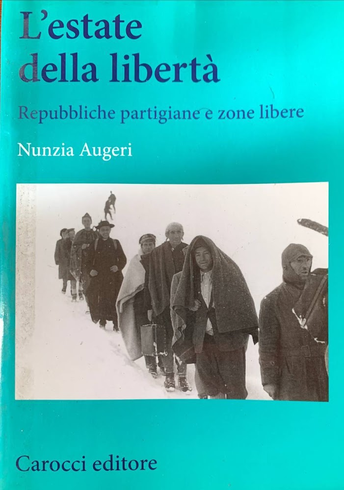 L'estate della libertà. Repubbliche partigiane e zone libere