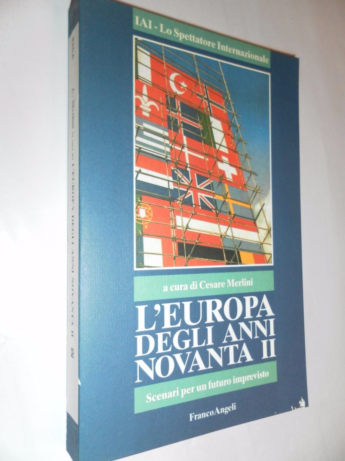 L'Europa degli anni Novanta. Scenari per un futuro imprevisto (Vol. …