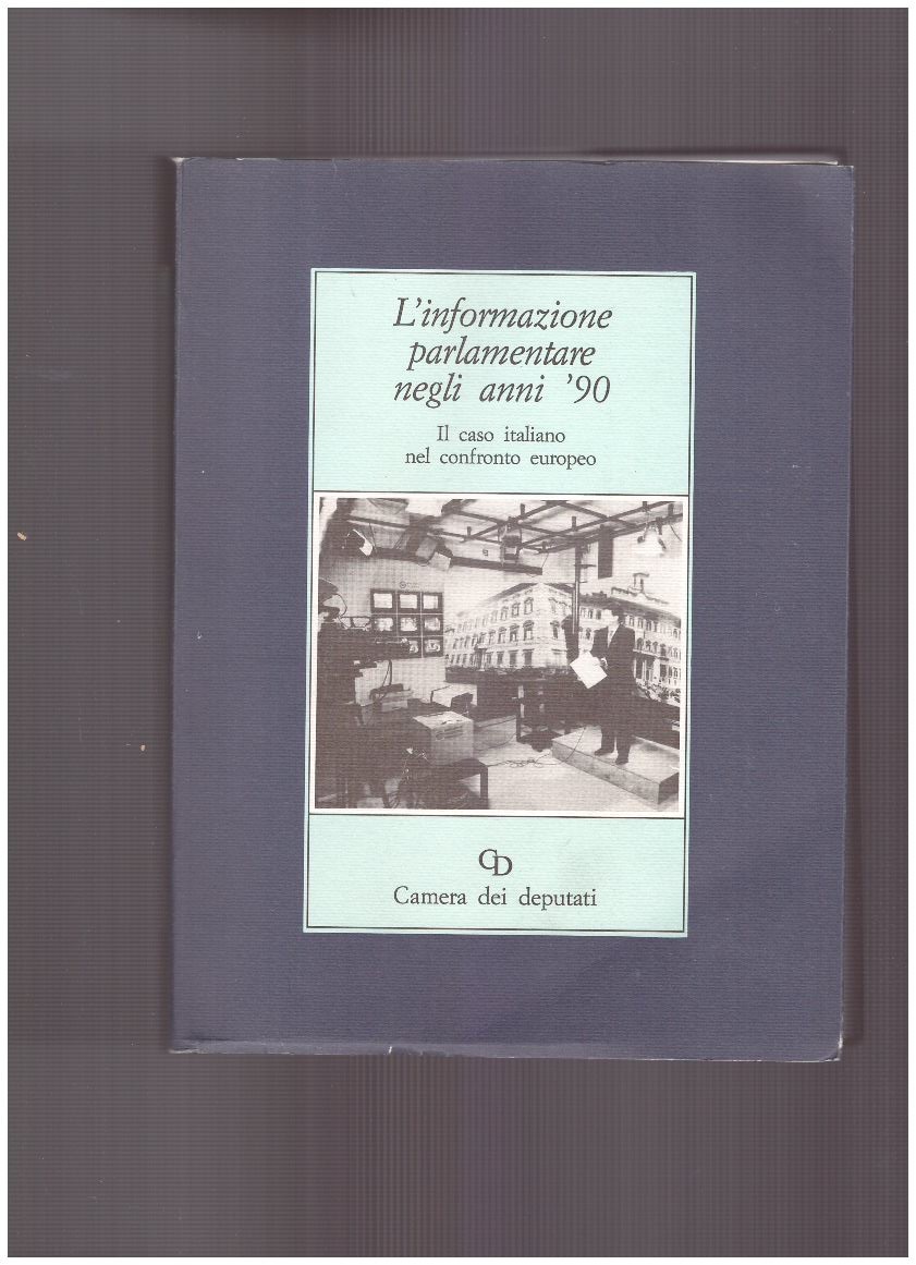 L'informazione parlamentare negli anni '90 Il caso italiano nel confronto …