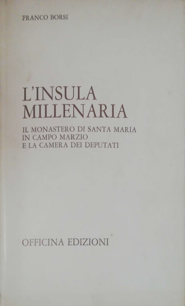 L'INSULA MILLENARIA. Il monastero di Santa Maria in Campo Marzio …