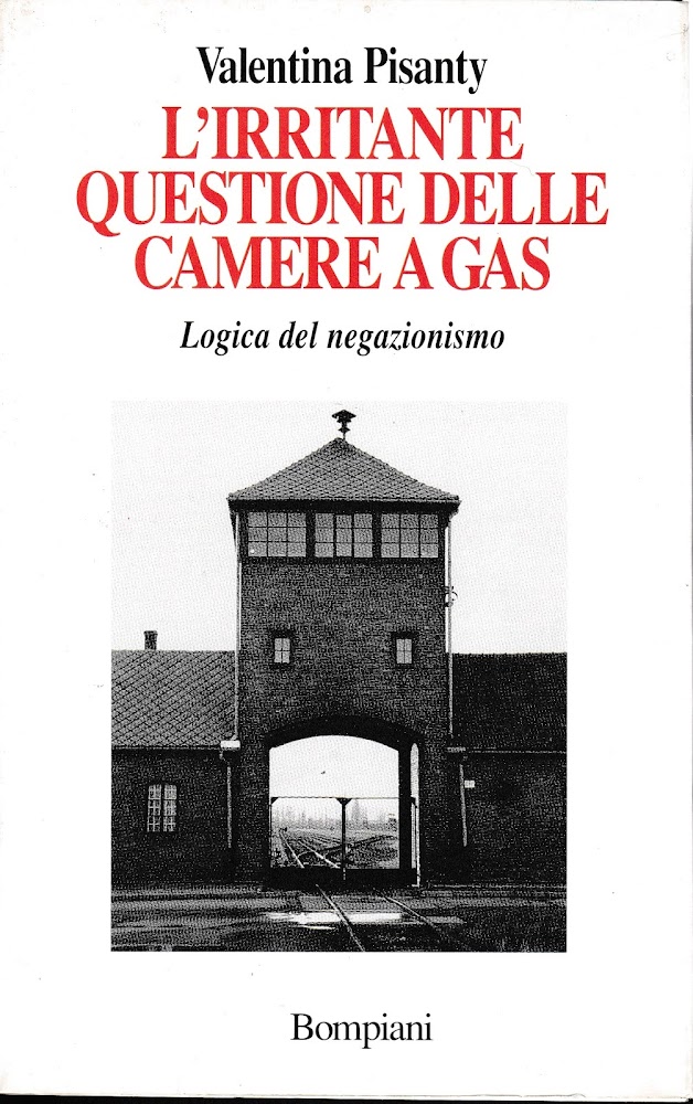 L'irritante questione delle camere a gas. Logica del negazionismo