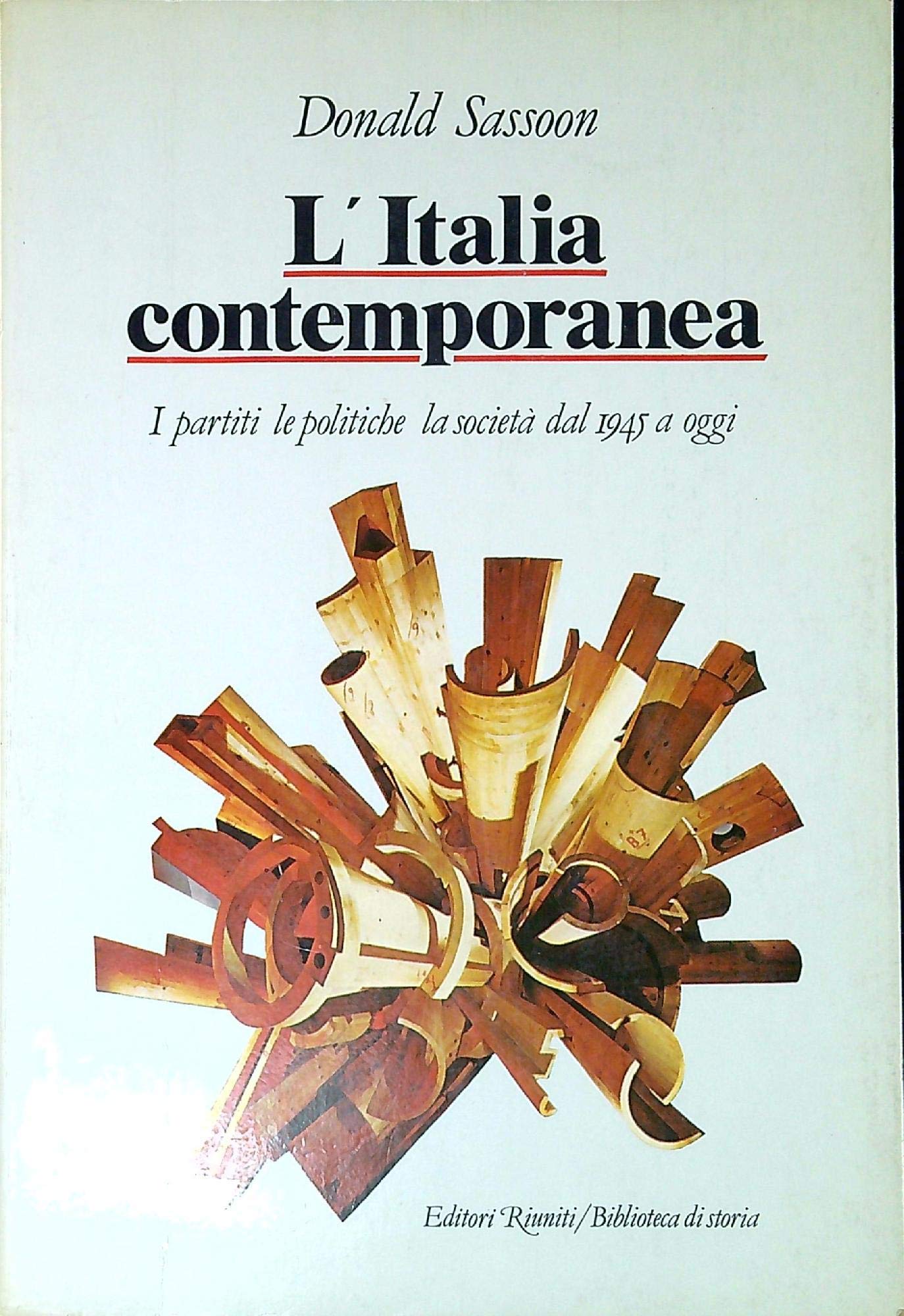 L'italia contemporanea. I partiti le politiche la società dal 1945 …