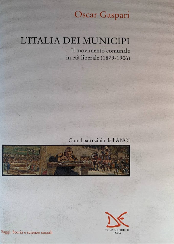 L'Italia dei municipi. Il movimento comunale in età liberale (1879-1906)