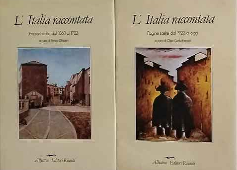 L'ITALIA RACCONTATA: pagine scelte dal 1860 al 1922; Pagine scelte …