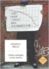 L'Italia spiegata a mio nonno. Lavoro, pensioni e famiglia: un …