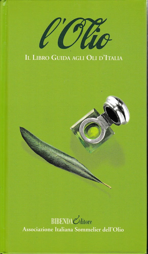 L'olio. Il libro guida agli oli d'Italia