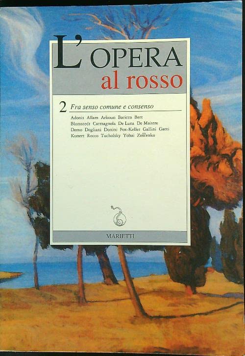 L'opera al rosso. Fra senso comune e consenso (Vol. 2)