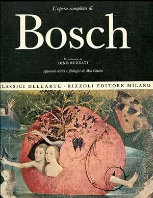 L'opera completa di Bosch. Appparato critici e filogici di Mia …