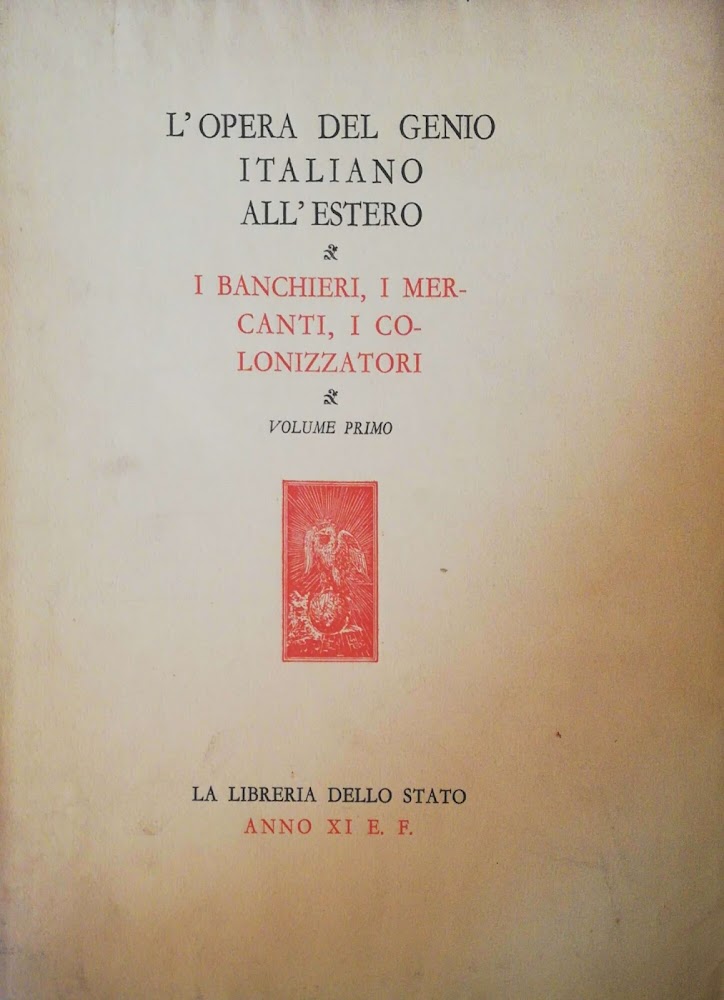 L'opera del genio all'estero, i banchieri, i mercanti, i colonizzatori …