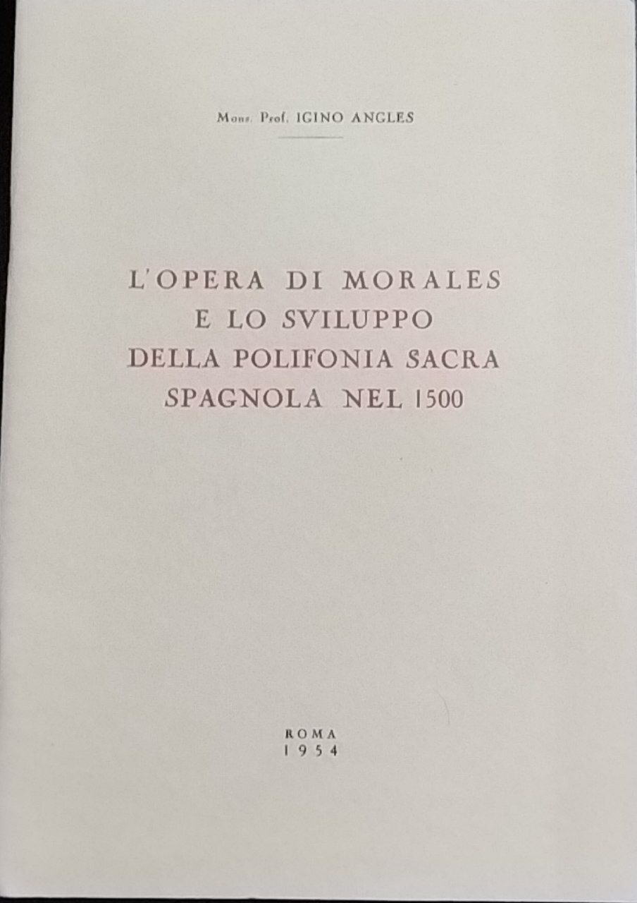 L'opera di Morales e lo sviluppo della polifonia Sacra spagnola …