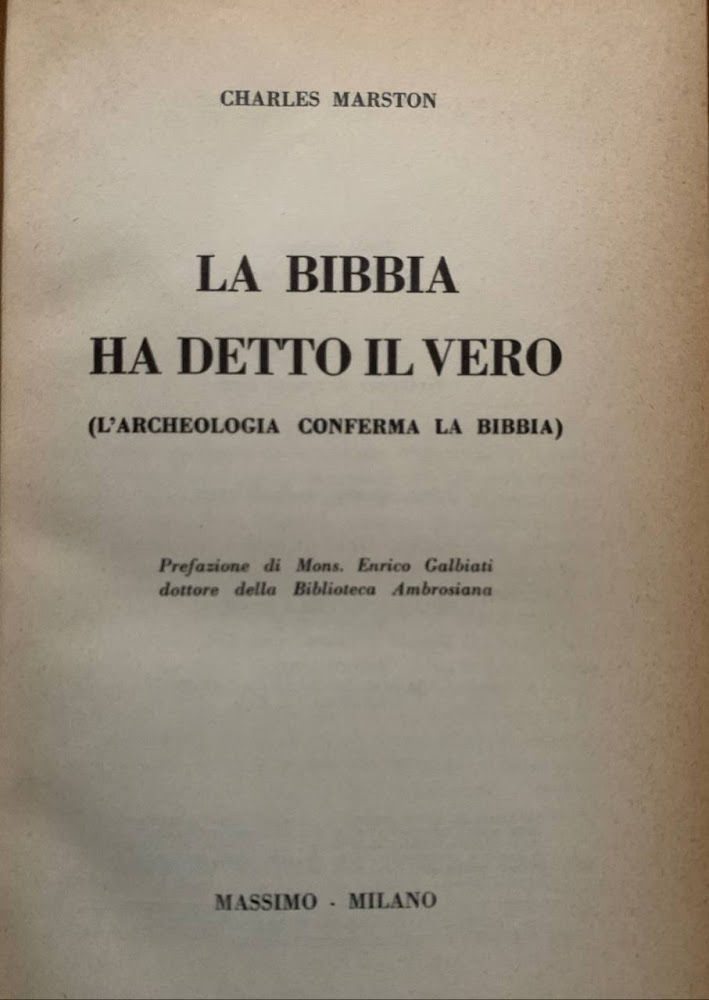 La Bibbia ha detto il vero (l'archeologia conferma la Bibbia)