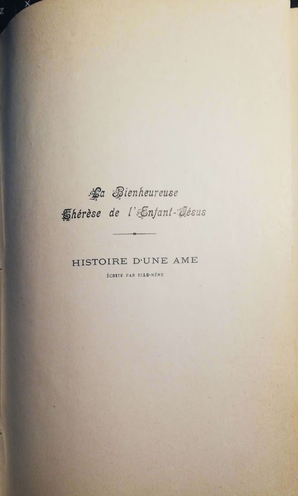 La Bienheureuse Thérèse de l'enfant Jésus, histoire d'une ame