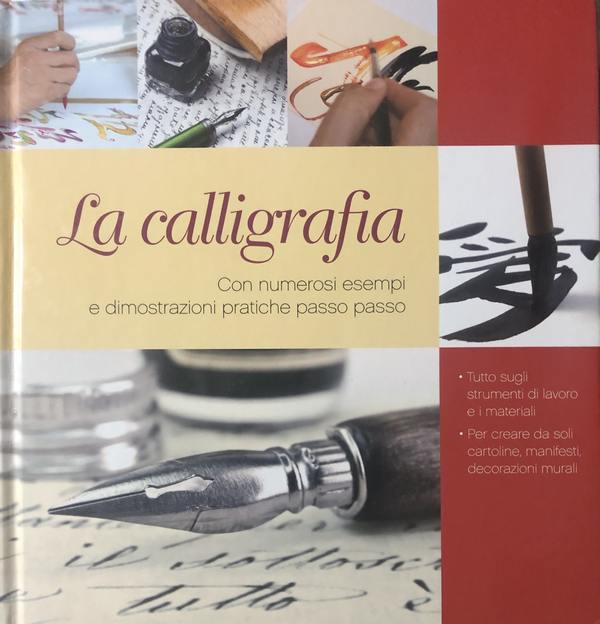 La calligrafia. Con numerosi esempi e dimostrazioni pratiche passo passo