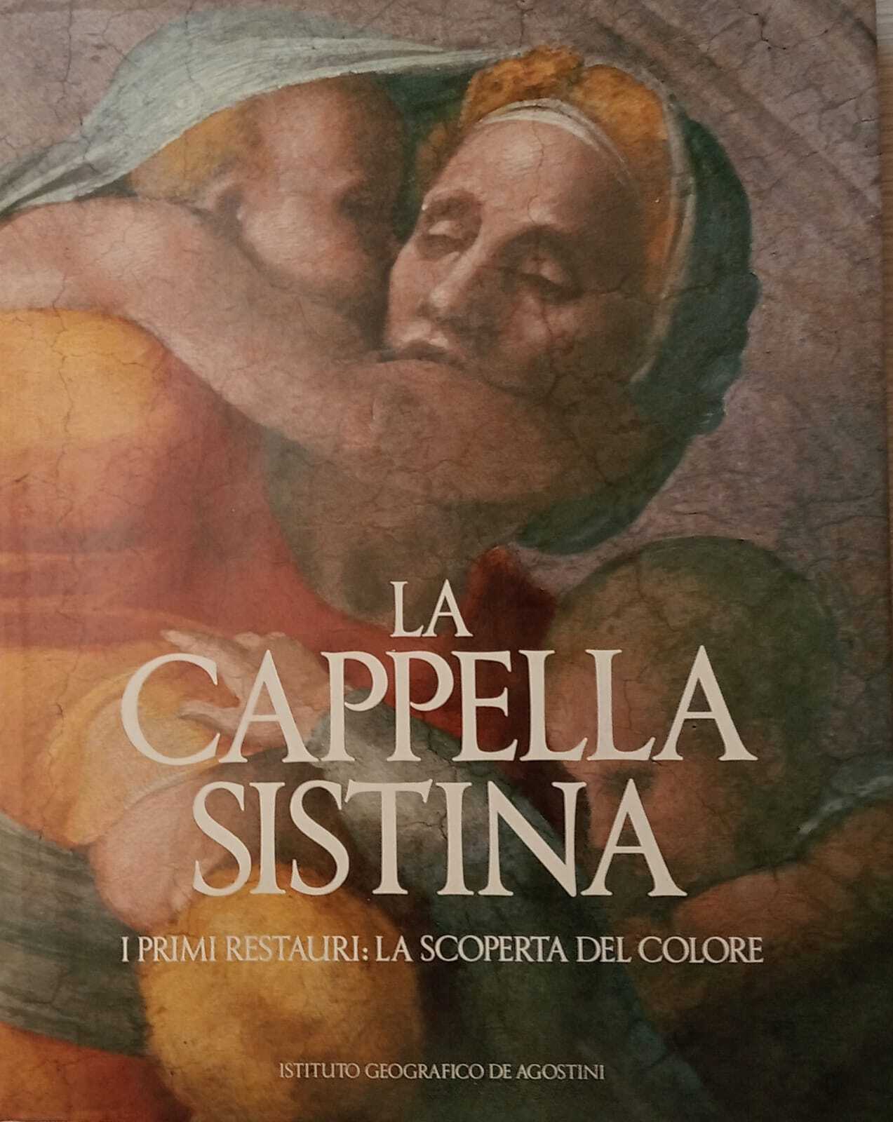 La cappella Sistina. I primi restauri: la scoperta del colore.
