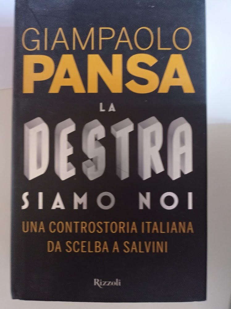 La destra siamo noi. Una controstoria italiana da Scelba a …
