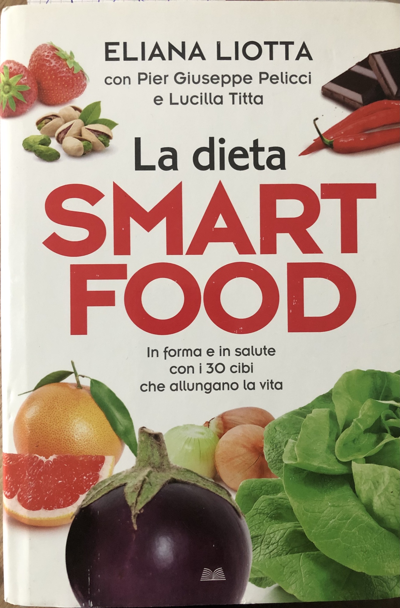 La dieta smartfood. In forma e in salute con i …