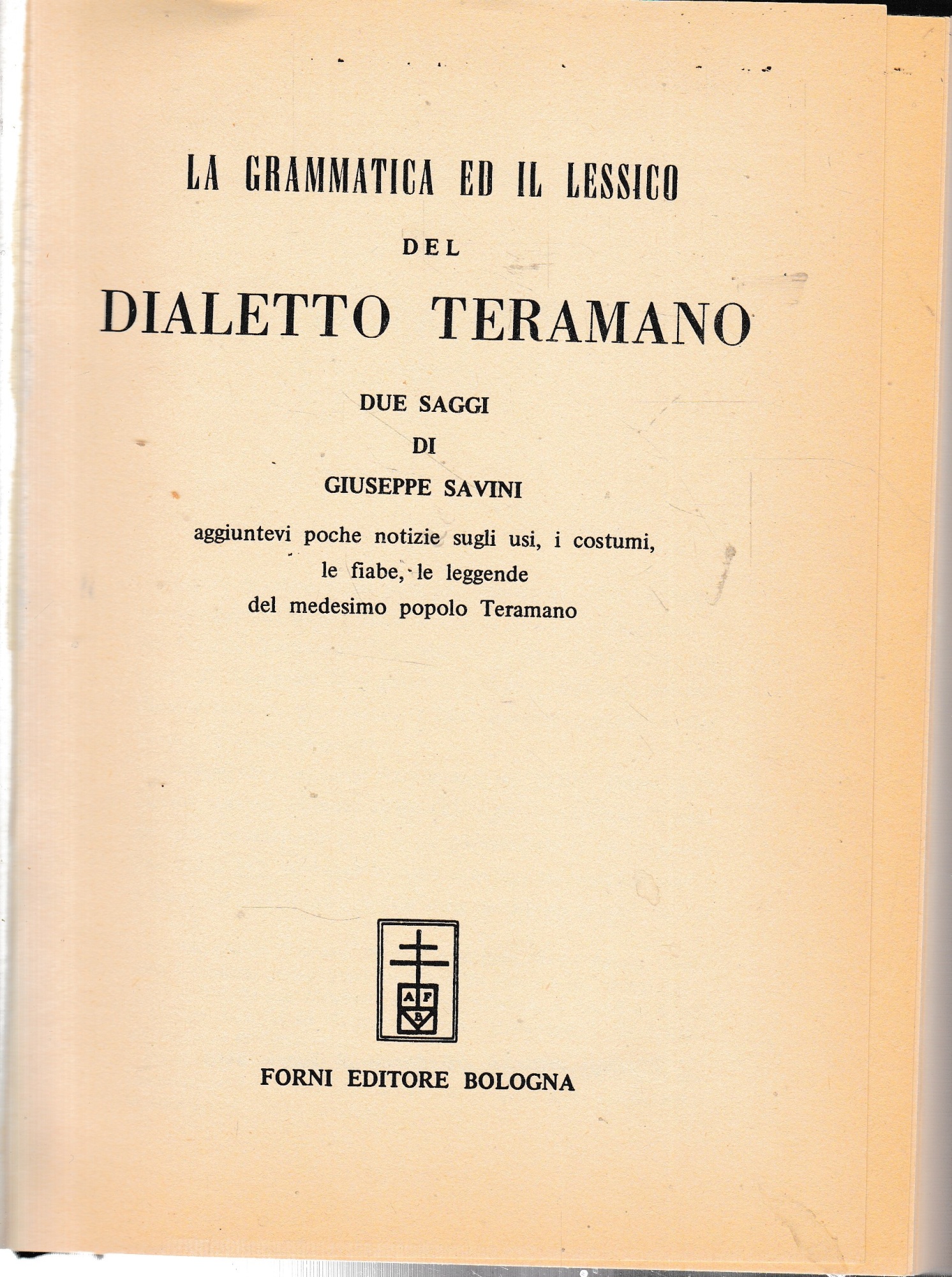 La grammatica ed il lessico del dialetto teramano. Ristampa anastatica …