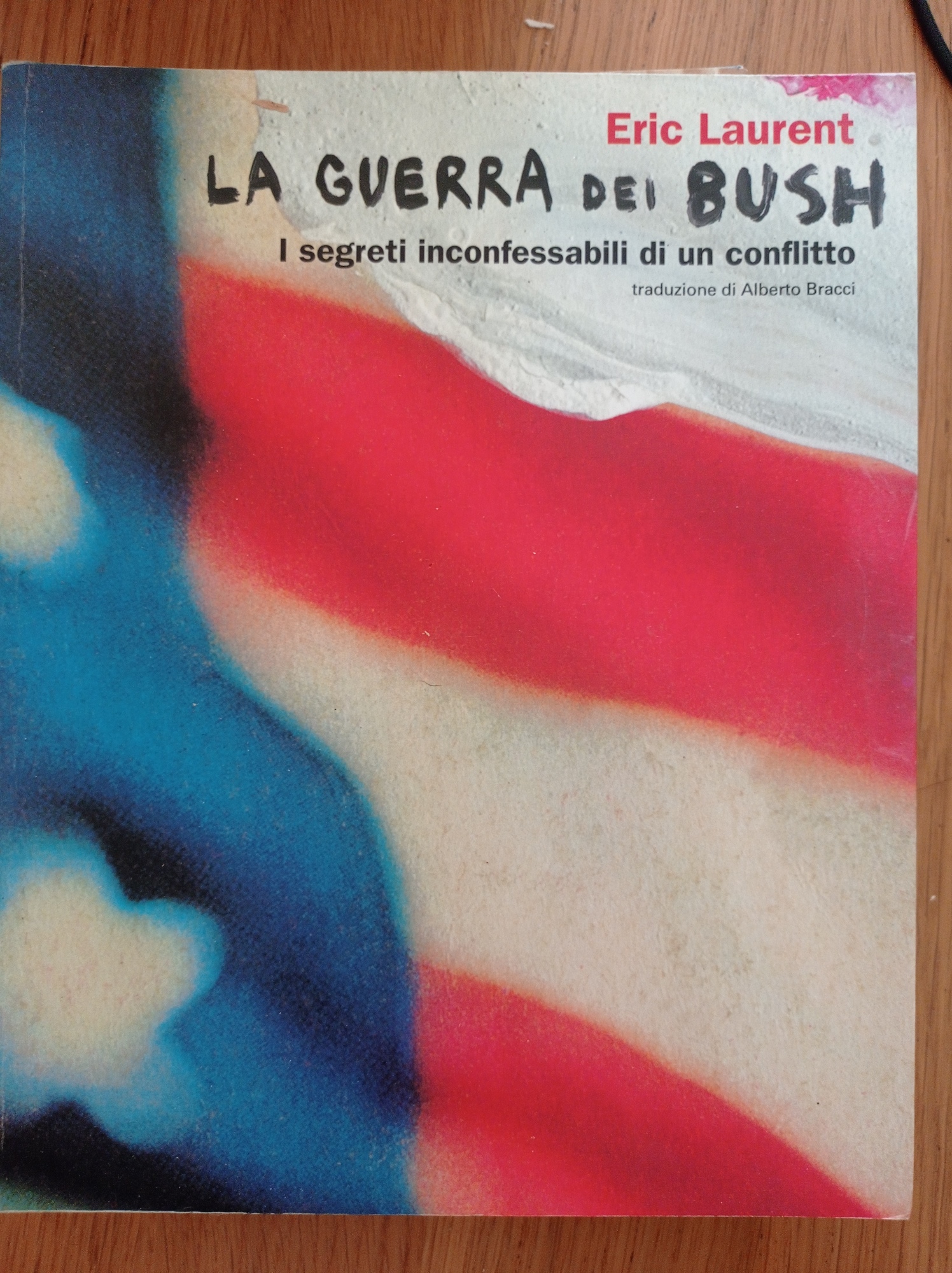 La guerra dei Bush. I segreti inconfessabili di un conflitto