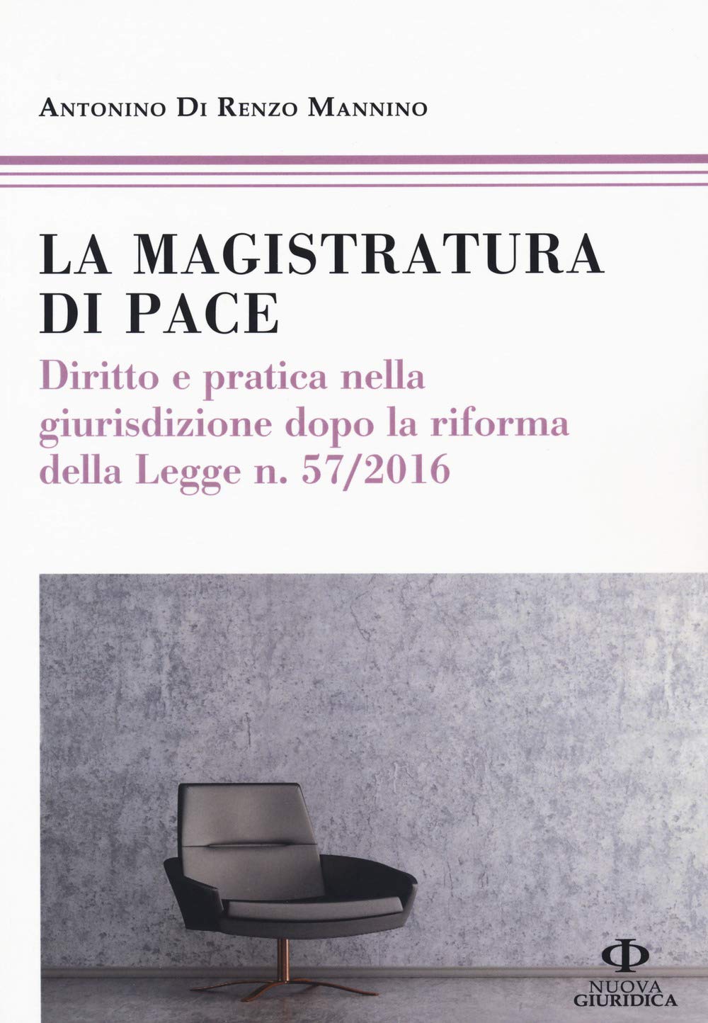 La magistratura di pace. Diritto e pratica nella giurisdizione dopo …