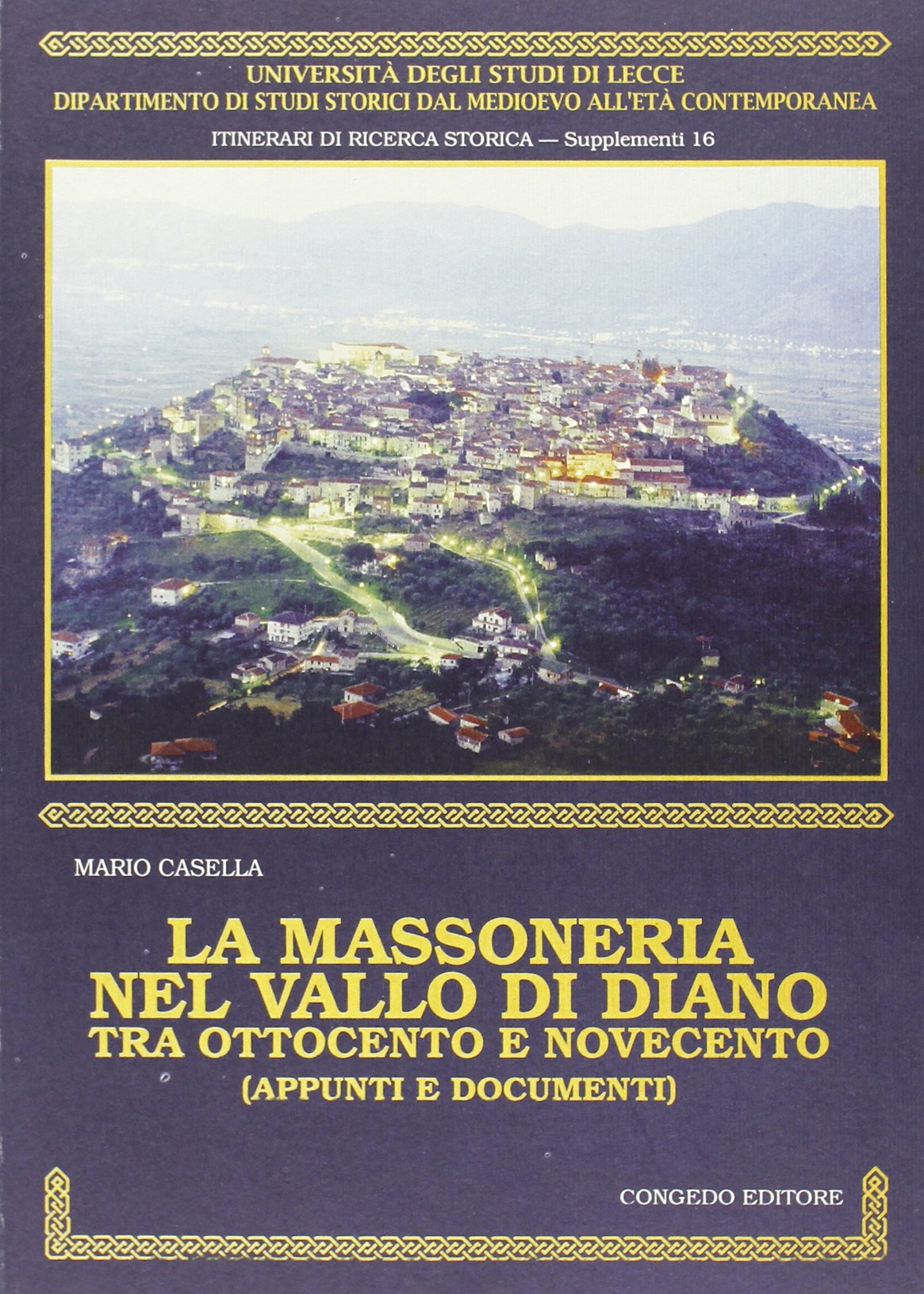 La massoneria nel vallo di Diano tra Ottocento e Novecento. …