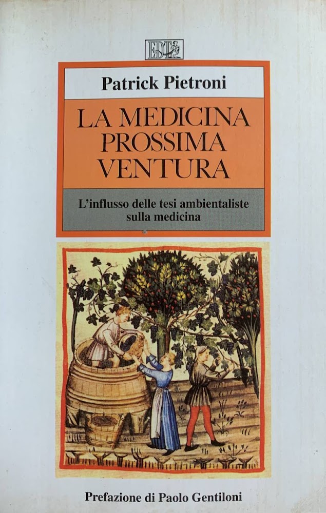 La medicina prossima ventura. L'influsso delle tesi ambientaliste sulla medicina