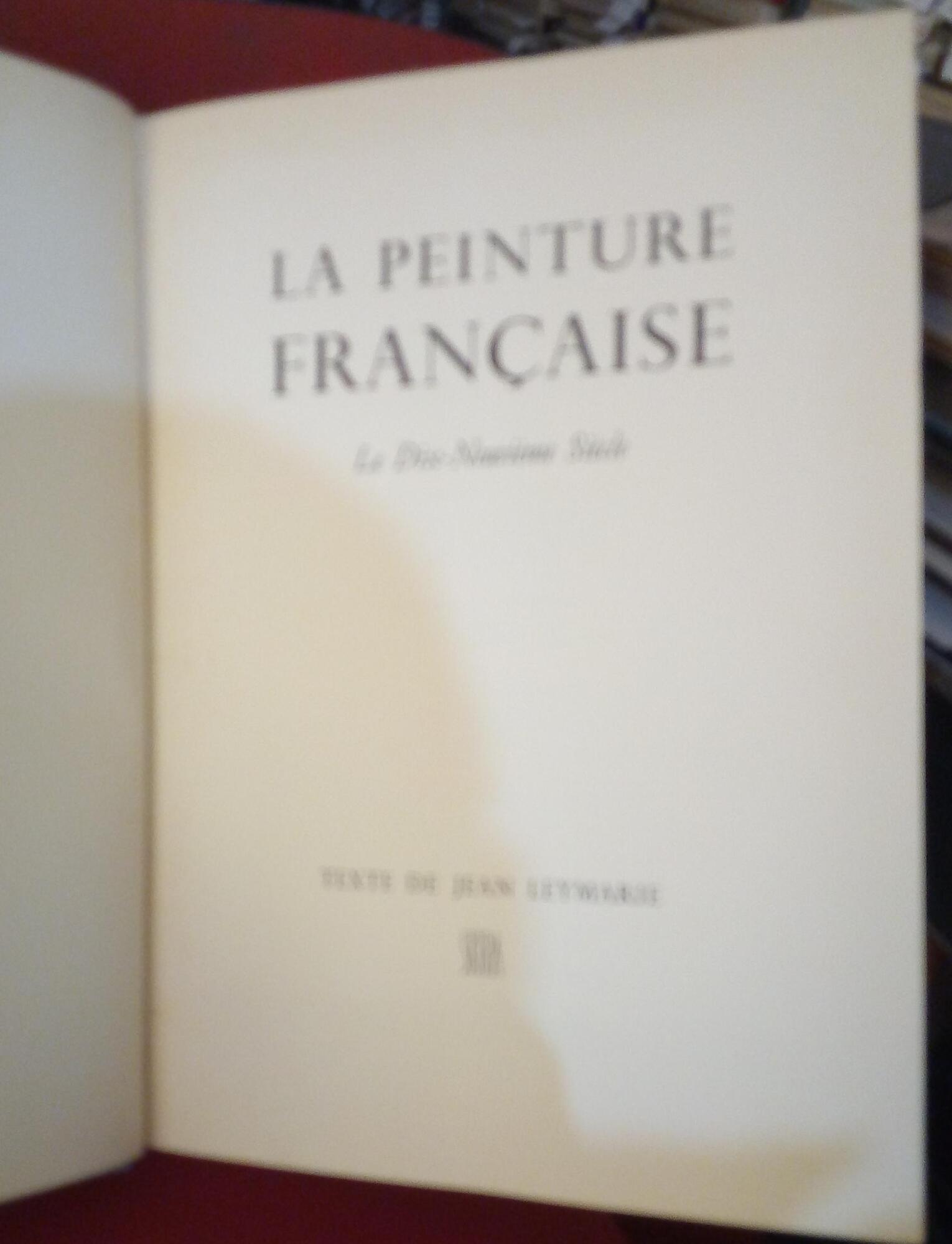 La Peinture Francaise. Le Dix-Neuvième Siècle.