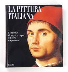 La pittura italiana. I maestri di ogni tempo e i …