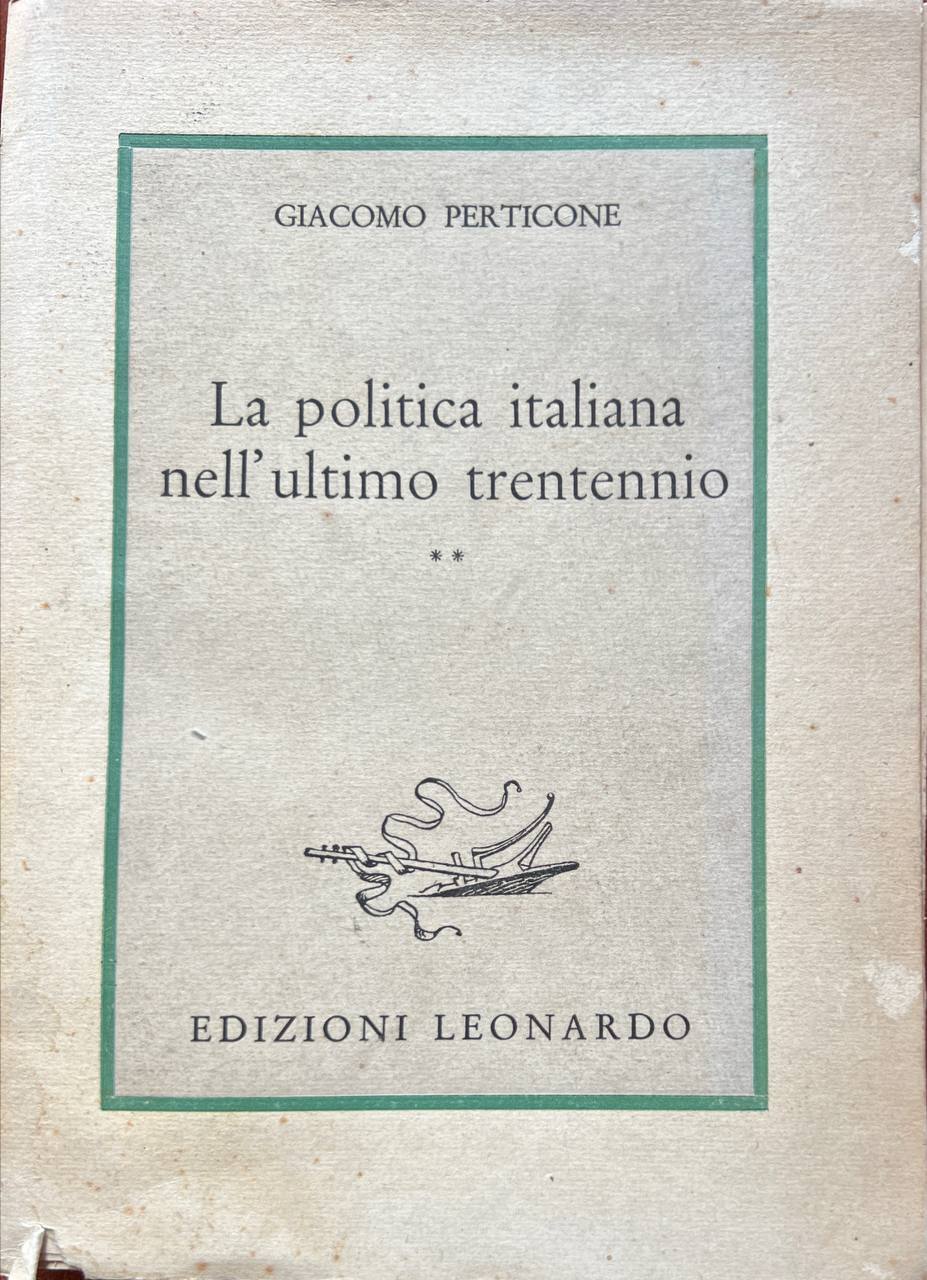 La politica italiana nell'ultimo trentennio 2.