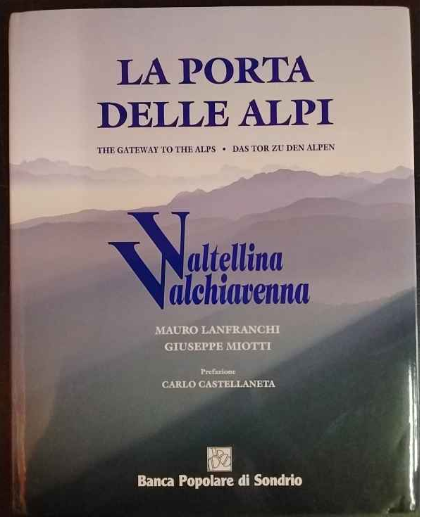 La Porta delle Alpi / The Gateway To The Alps …