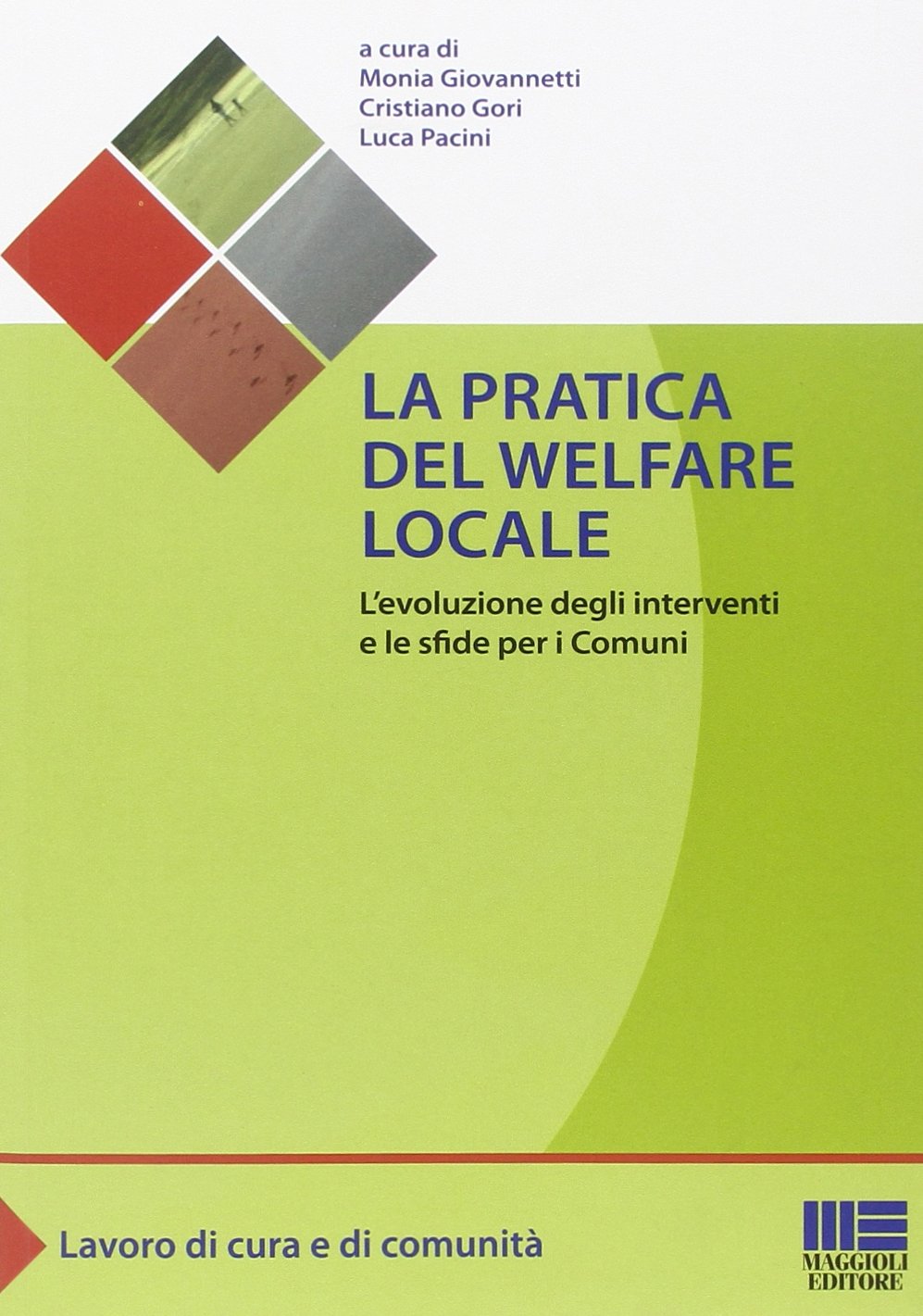 La pratica del welfare locale. L'evoluzione degli interventi e le …