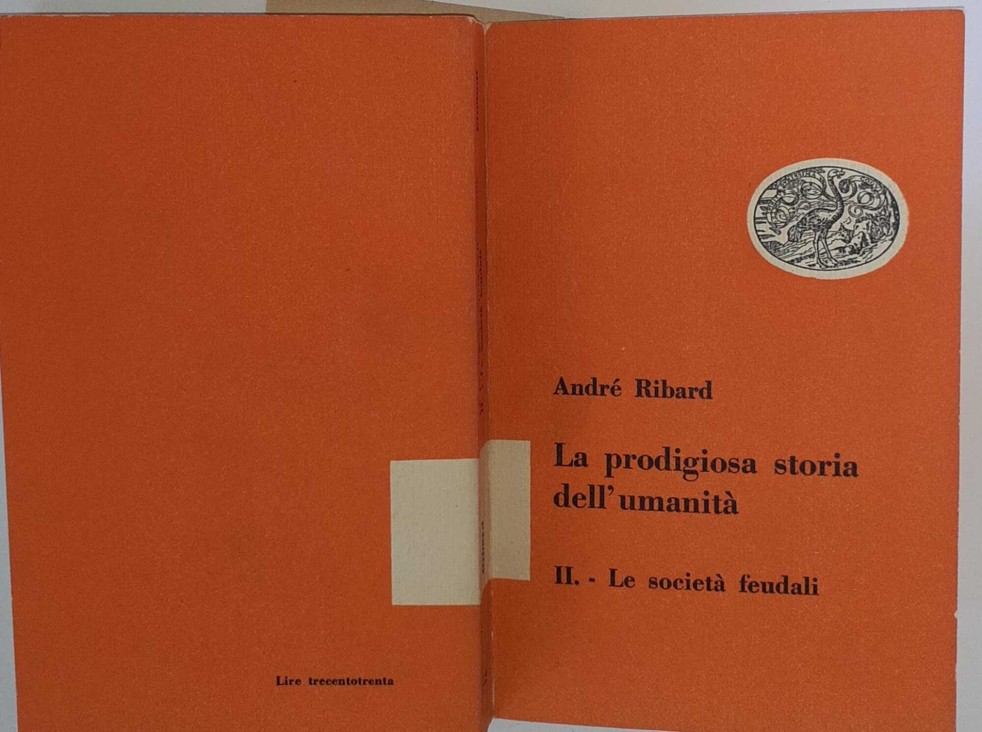 La prodigiosa storia dell'umanità. Le società feudali. Volume secondo