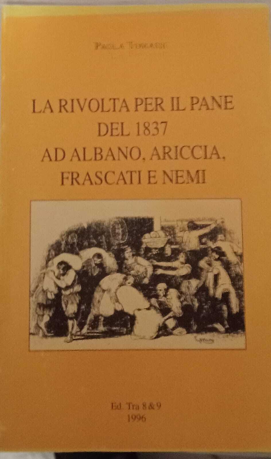 La rivolta per il pane del 1837 ad Albano, Ariccia …