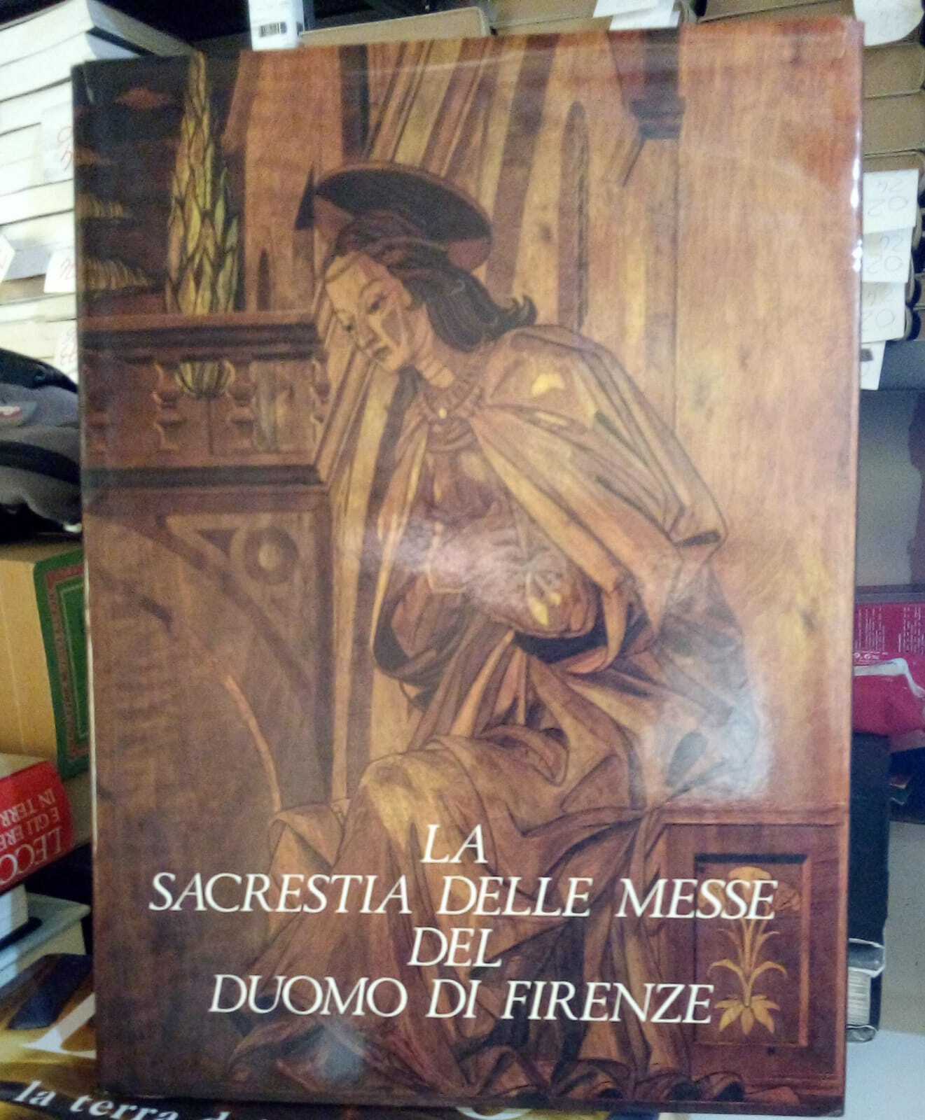 La Sacrestia delle Messe del Duomo di Firenze.