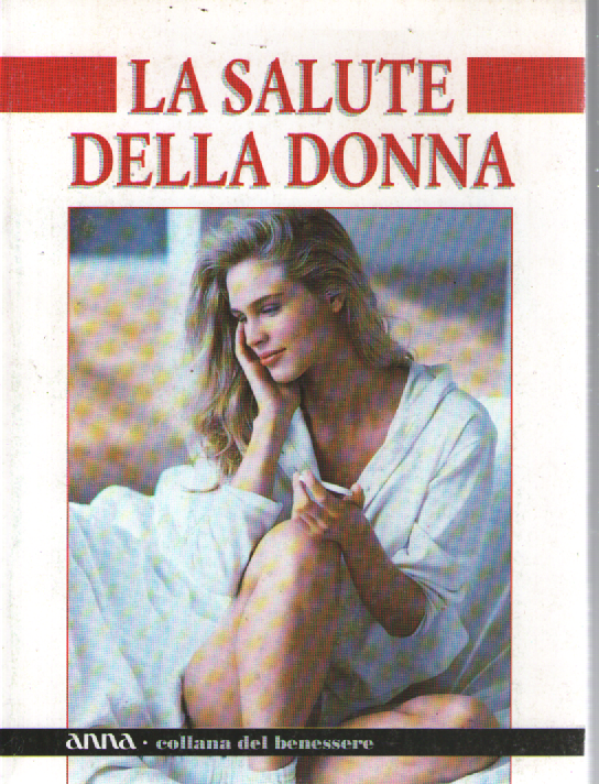 La salute della donna. Allegato al n. 41 di Anna.