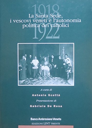 La Santa Sede, i vescovi e l'autonomia politica dei cattolici …