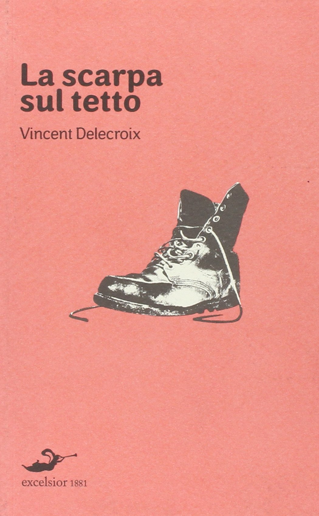 La scarpa sul tetto.